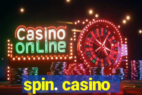 spin. casino