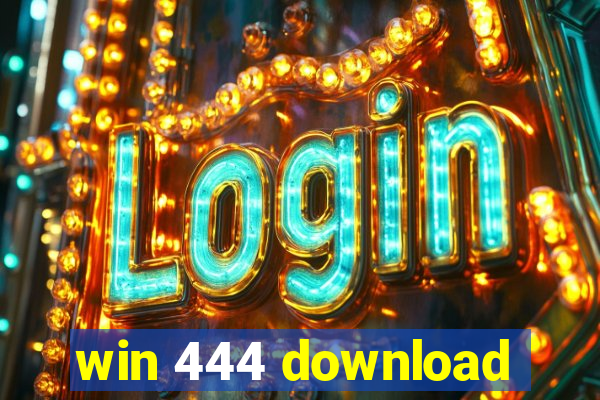 win 444 download