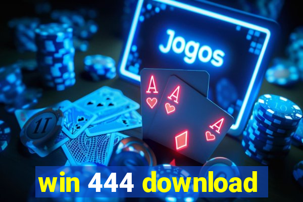 win 444 download