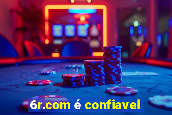 6r.com é confiavel