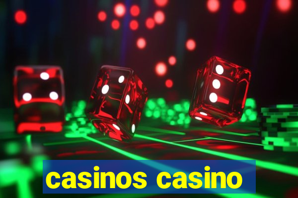 casinos casino