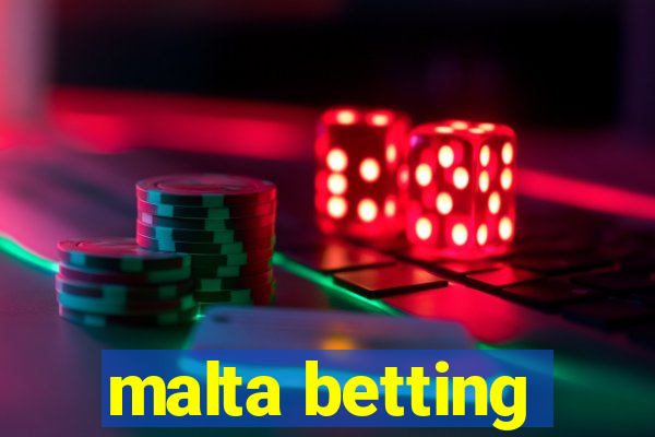 malta betting