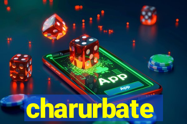 charurbate