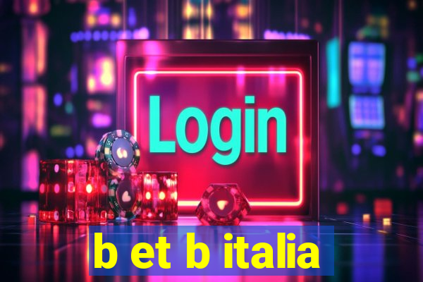 b et b italia