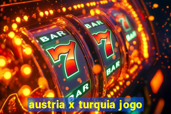 austria x turquia jogo