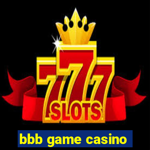 bbb game casino