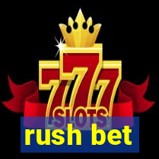 rush bet