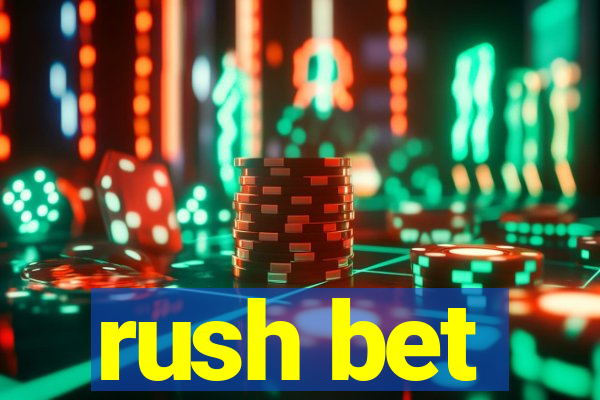 rush bet