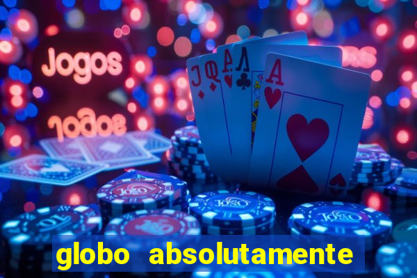 globo absolutamente tudo noticias