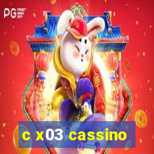 c x03 cassino