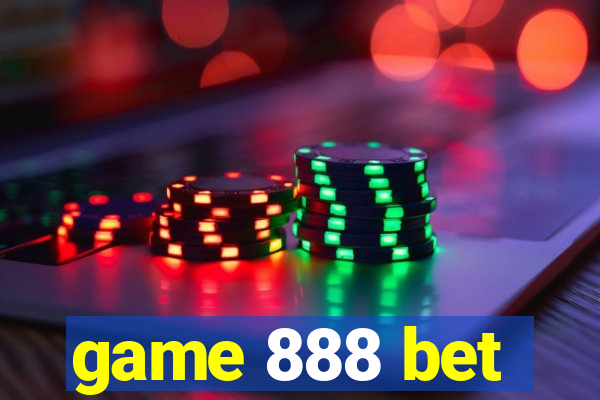 game 888 bet