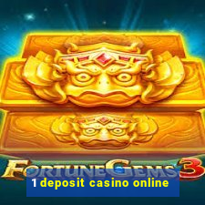 1 deposit casino online