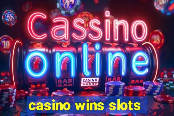 casino wins slots