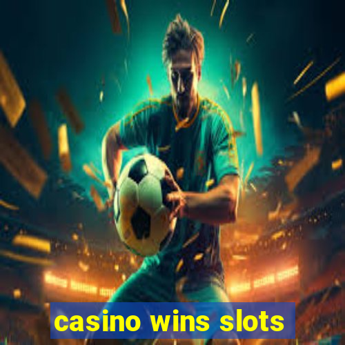 casino wins slots