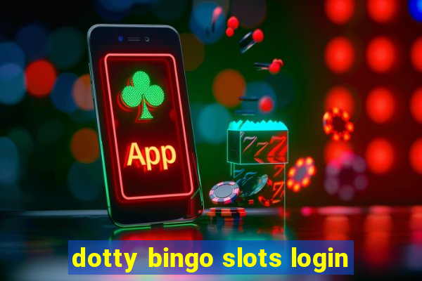 dotty bingo slots login