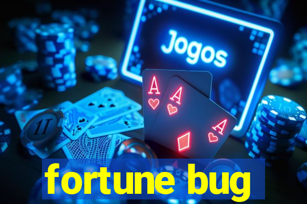 fortune bug