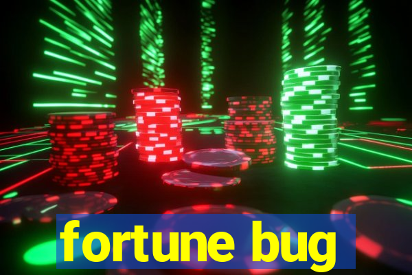 fortune bug