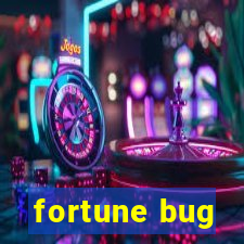 fortune bug