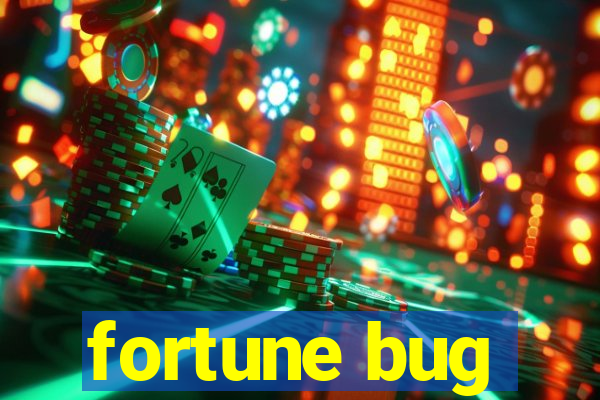 fortune bug