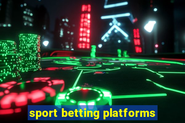 sport betting platforms