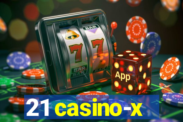 21 casino-x