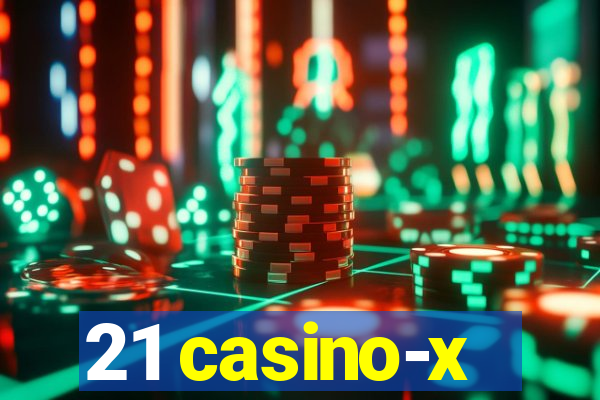 21 casino-x