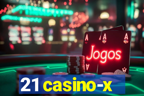 21 casino-x