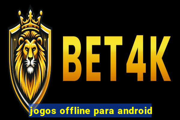 jogos offline para android