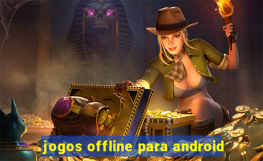 jogos offline para android