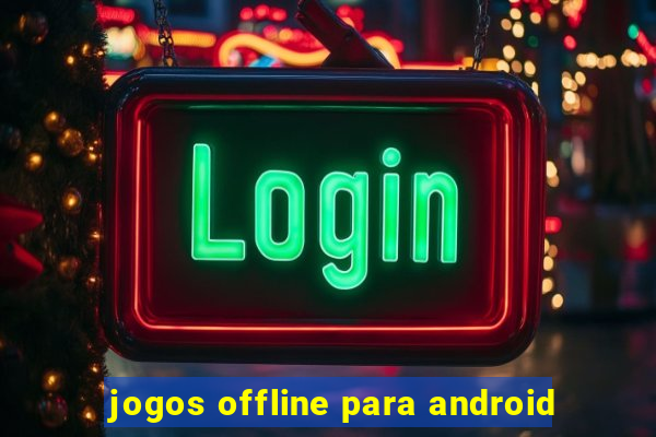 jogos offline para android