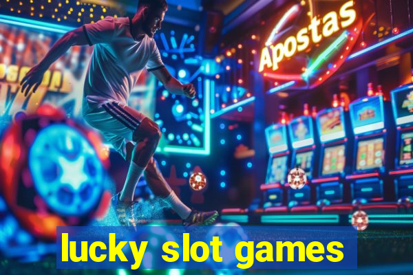 lucky slot games