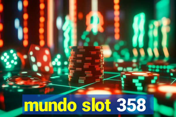 mundo slot 358