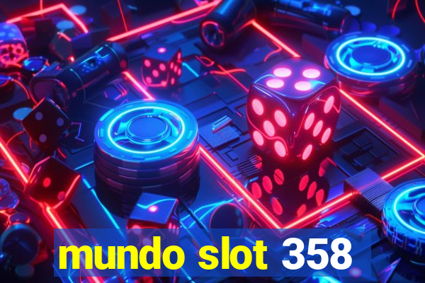 mundo slot 358