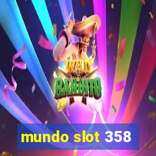 mundo slot 358