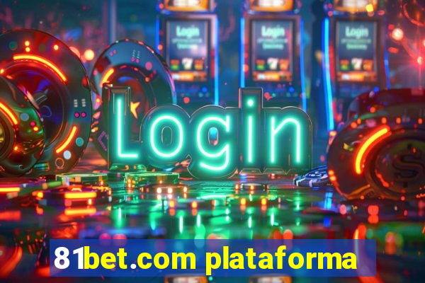 81bet.com plataforma