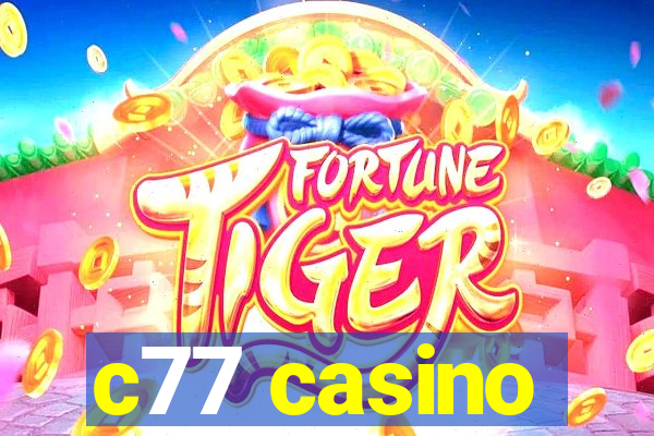 c77 casino