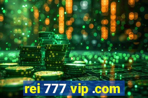 rei 777 vip .com