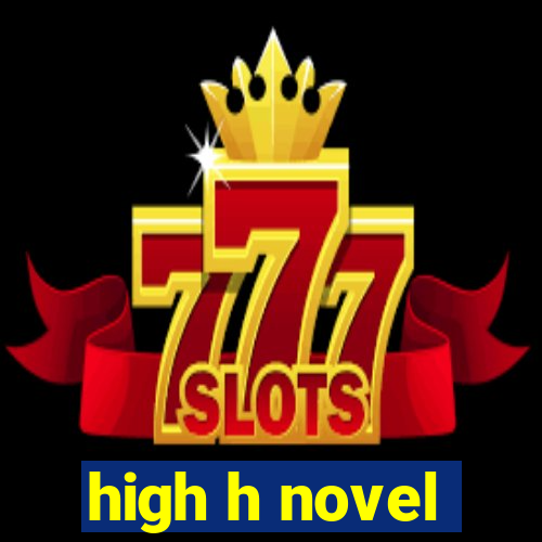 high h novel