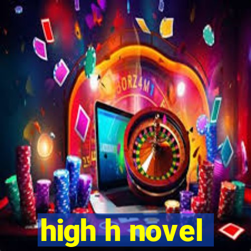 high h novel