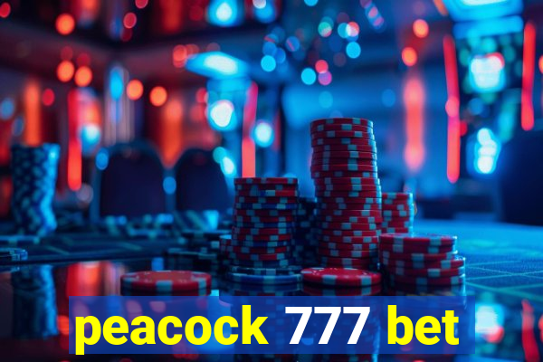 peacock 777 bet