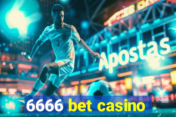 6666 bet casino