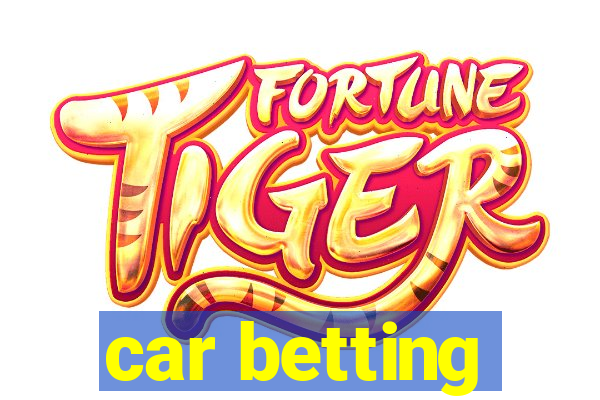 car betting