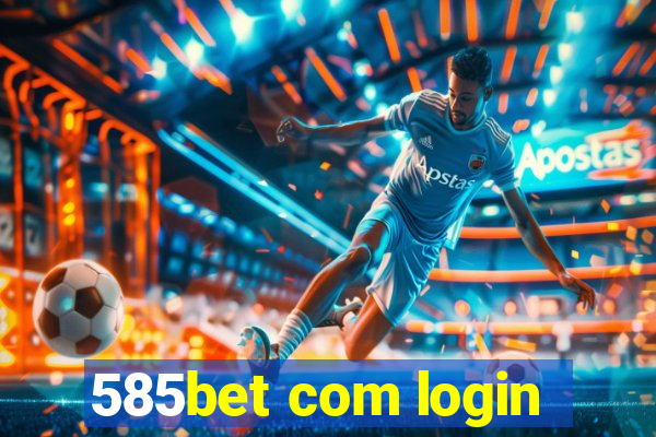 585bet com login