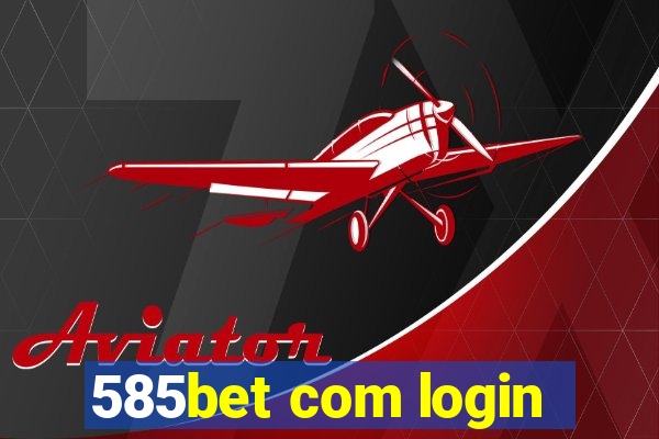 585bet com login