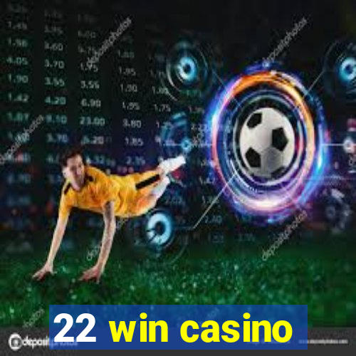 22 win casino