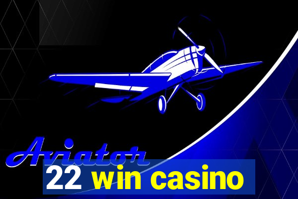 22 win casino