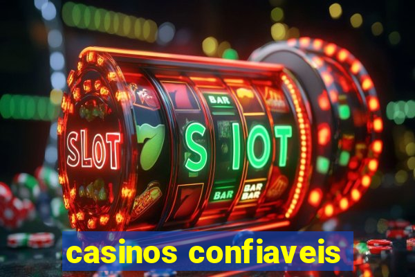 casinos confiaveis