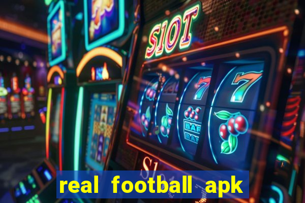 real football apk dinheiro infinito