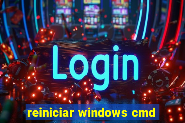 reiniciar windows cmd