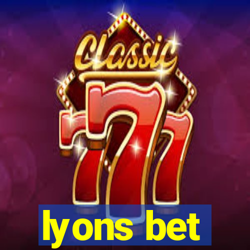 lyons bet